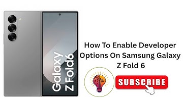 How to Enable Developer Options On Samsung Galaxy Z Fold 6: Hassle-Free Guide