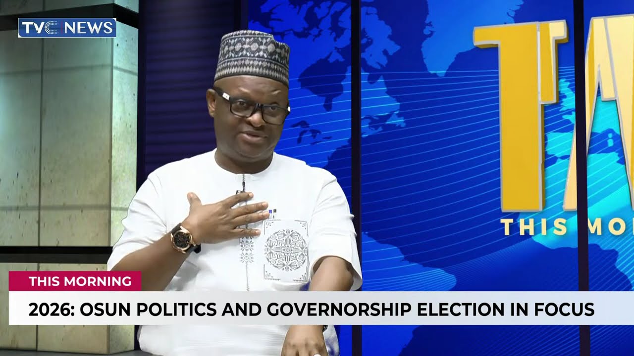 2026: Osun Politics And Governorship Election In Focus | This Morning
