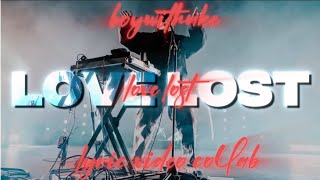 BoyWithUke - Love Lost (Lyric Video)