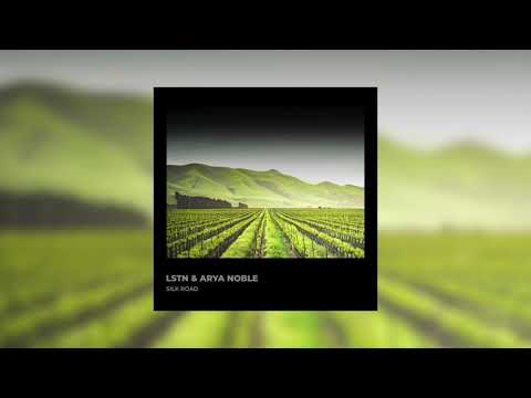 Lstn and Arya Noble  - Silk Road