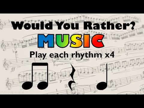 Would You Rather Rhythm Play Along - MUSIC