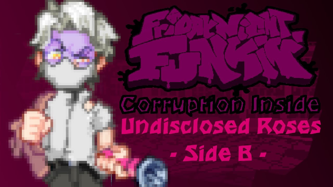 Undisclosed Roses Side B ( Virus vs Senpai ) | FNF Corruption Inside.