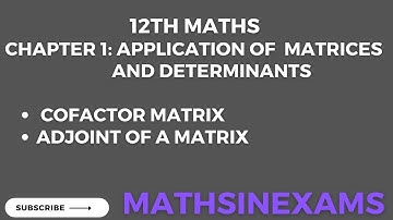 TN 12th Maths | Chapter 1: Matrices and determinants | Cofactor matrix | Adjoint of a matrix