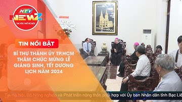BÍ THƯ THÀNH ỦY TP.HCM THĂM CHÚC MỪNG LỄ GIÁNG SINH, TẾT DƯƠNG LỊCH NĂM 2024