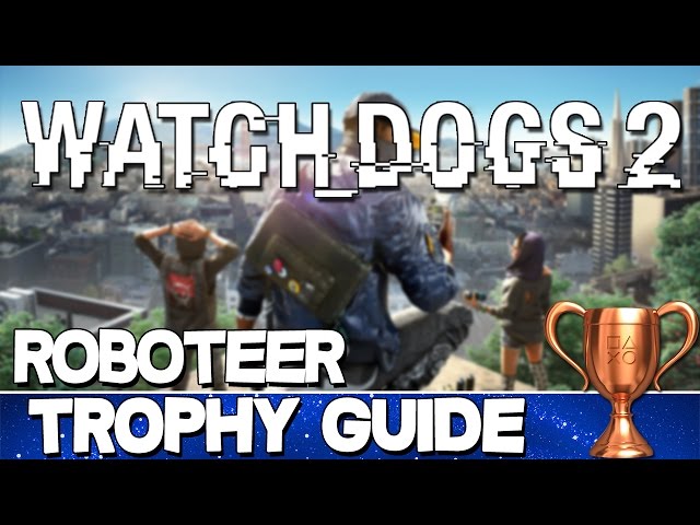 WATCH DOGS - Walkthrough, Trophy Guide