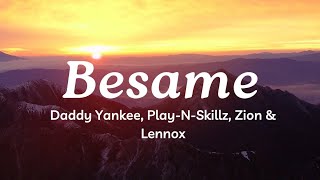 Besame (Lyrics) Daddy Yankee, Play-N-Skillz, Zion & Lennox ~ Mix Canciones Reggaeton 2024