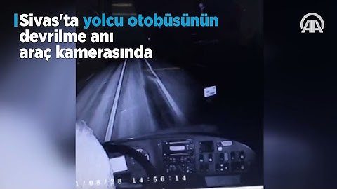 Sivas'ta yolcu otobüsünün devrilme anı araç kamerasında