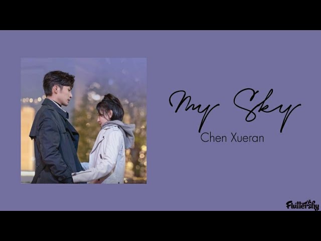 Chen Xueran(陈雪燃) - My Sky(我的天空) 'Here We Meet Again(三分野) OST' (lyrics)'♡ class=