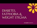 Diabetes, Fatphobia and Weight Stigma | The Hangry Woman