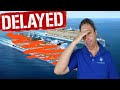 CRUISE NEWS - NEXT LARGEST SHIP IN THE WORLD DELAYED