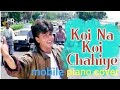Koi na koi chahiye|| mobile piano cover||Deewaana||vinod rathor||Mr. InstruMental