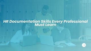 HR Documentation Skills Every Professional Must Learn | HR Records & Compliance