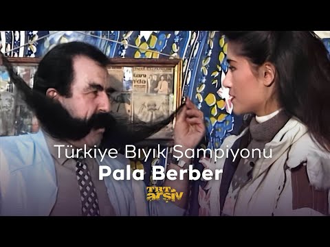 Türkiye Bıyık Şampiyonu Pala Berber (1994) | TRT Arşiv