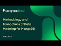 Methodology and Foundations of Data Modeling for MongoDB
