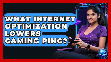 What Internet Optimization Lowers Gaming Ping? - Blue Button Gaming