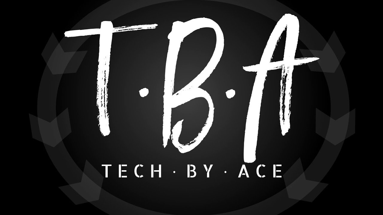 Welcome To Tech By Ace - YouTube