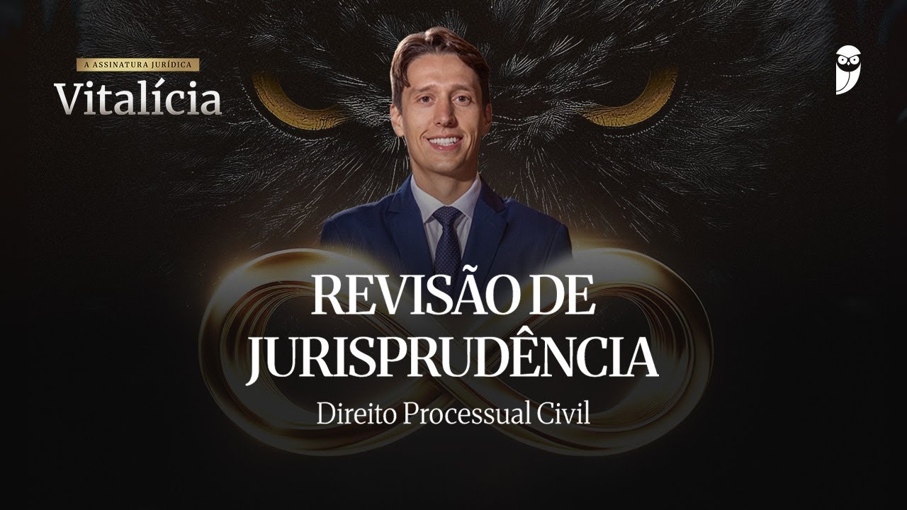 Revisão de Jurisprudência - Direito Processual Civil