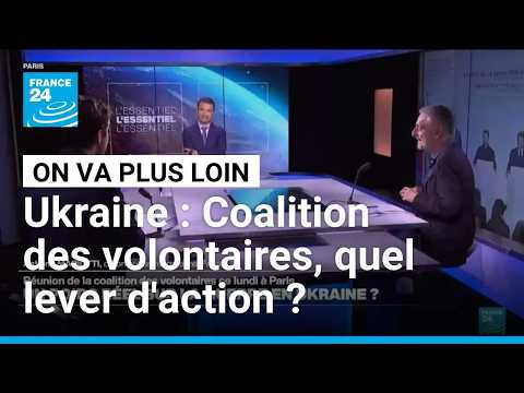 Ukraine : Coalition des volontaires, quel lever d'action ? • FRANCE 24