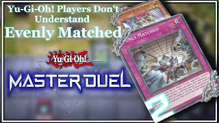 ( Platinum 1) BROKEN Evenly Matched Combo | Yu-Gi-Oh Master Duel