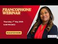 FRANCOPHONE WEBINAR