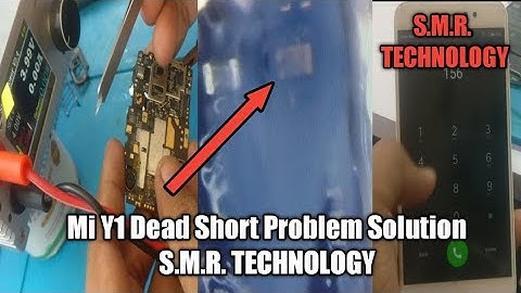Mi Y1 Dead Short Problem Solution S.M.R. TECHNOLOGY