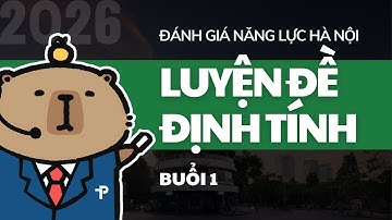 [ĐGNL HN] TƯ DUY ĐỊNH TÍNH - CHỮA ĐỀ 1 - LUYỆN THI ĐÁNH GIÁ NĂNG LỰC HÀ NỘI - HSA