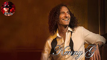 Kenny G Greatest Hits Full Album 2018 | The Best Songs Of Kenny G | Best Saxophone Love Songs 2018