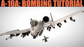 A-10A Warthog: Bombing Tutorial | DCS WORLD