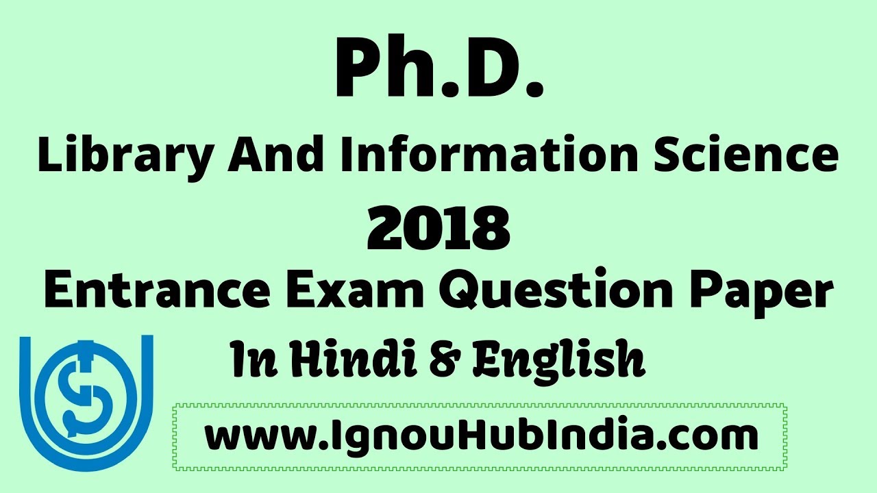 IGNOU Ph.D Library And Information Science Entrance Exam Question Paper 2018 | PhD | Ph.D.LIS