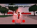 Strongest battlegrounds with viewers! (surprize at end)