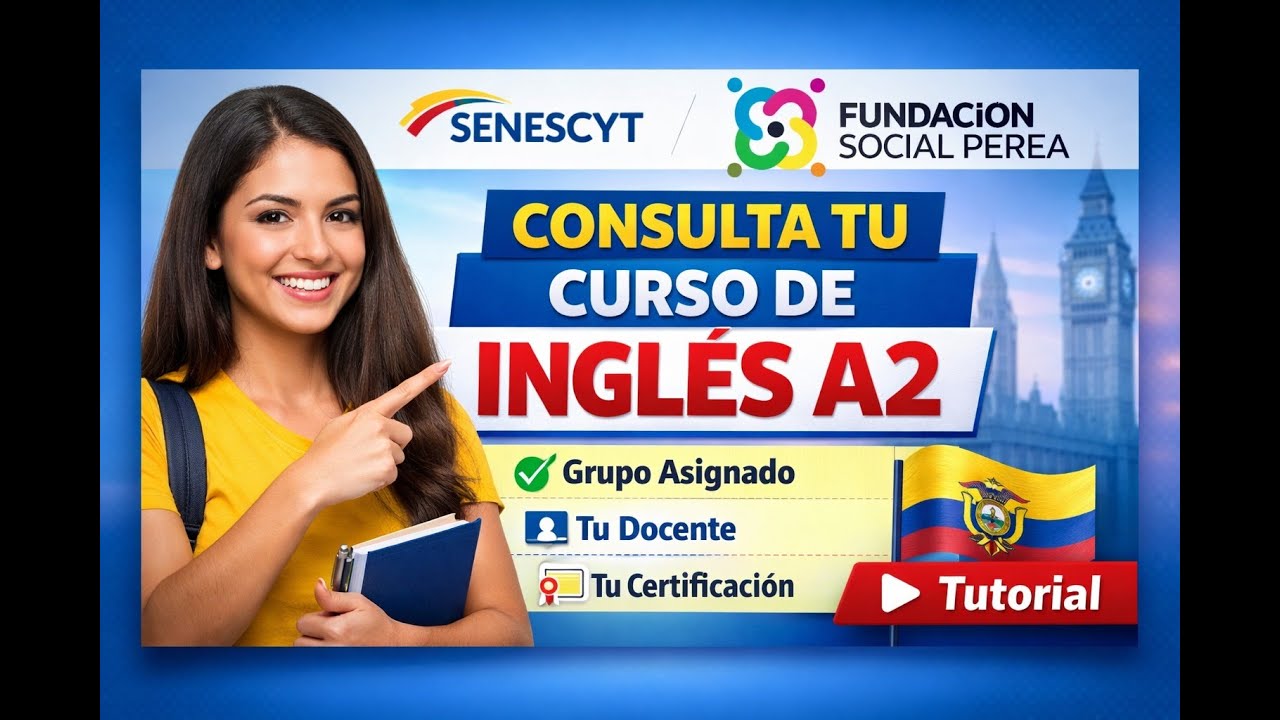 Cómo consultar tu curso de Inglés A2 | Beca SENESCYT – Fundación Social Perea