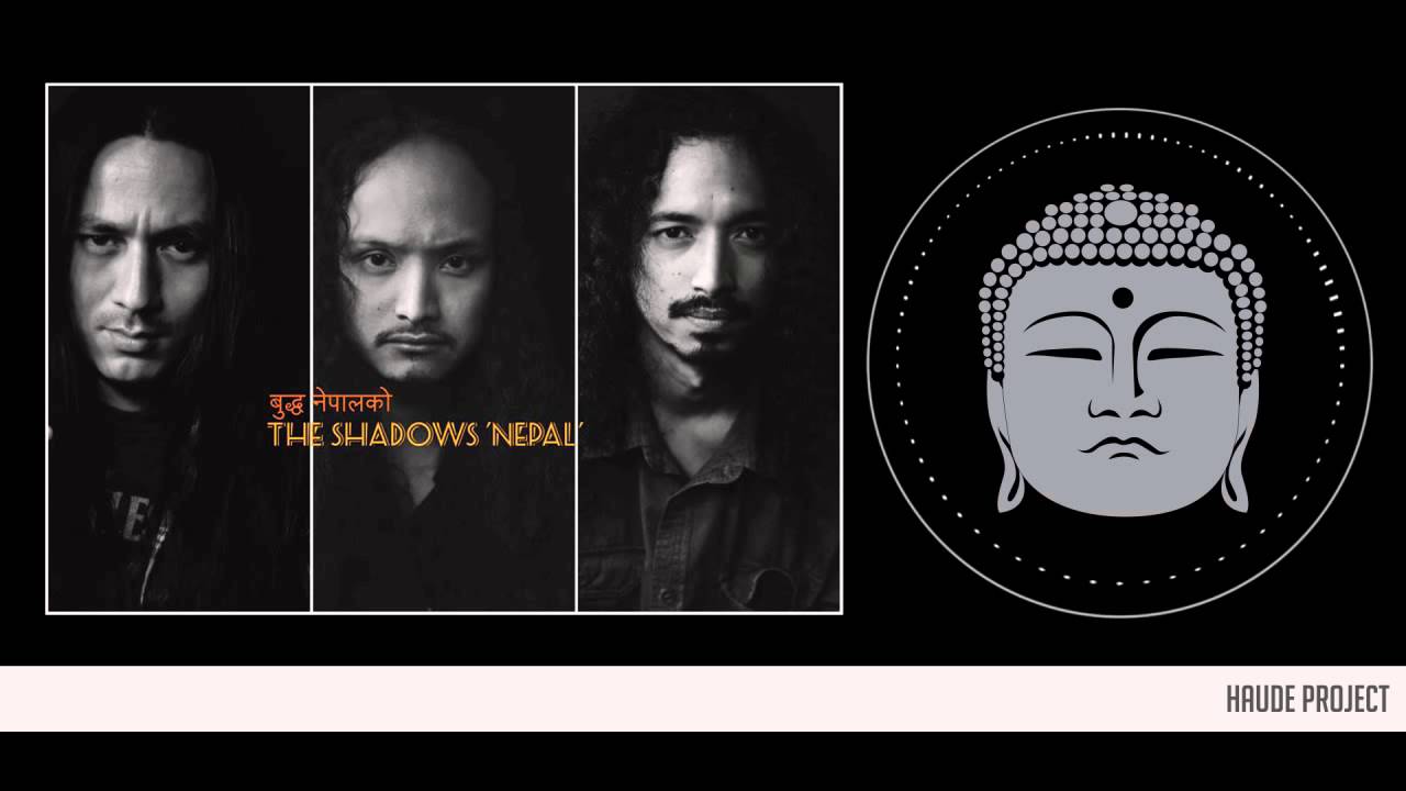 Watch Buddha Nepalko - The Shadows Nepal (Lyric Video) on YouTube Watch Buddha Nepalko - The Shadows Nepal (Lyric Video) on YouTube