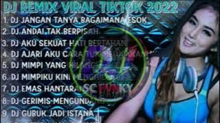 KUMPULAN DJ TIKTOK VIRAL-POPULER  DJ JANGAN TANYA BAGAIMANA ESOK... FULL ALBUM 2022...