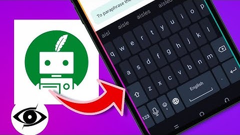 How To Use Quillbot - Ai Writing Keyboard (Best Ai Writing Keyboard Tutorial)