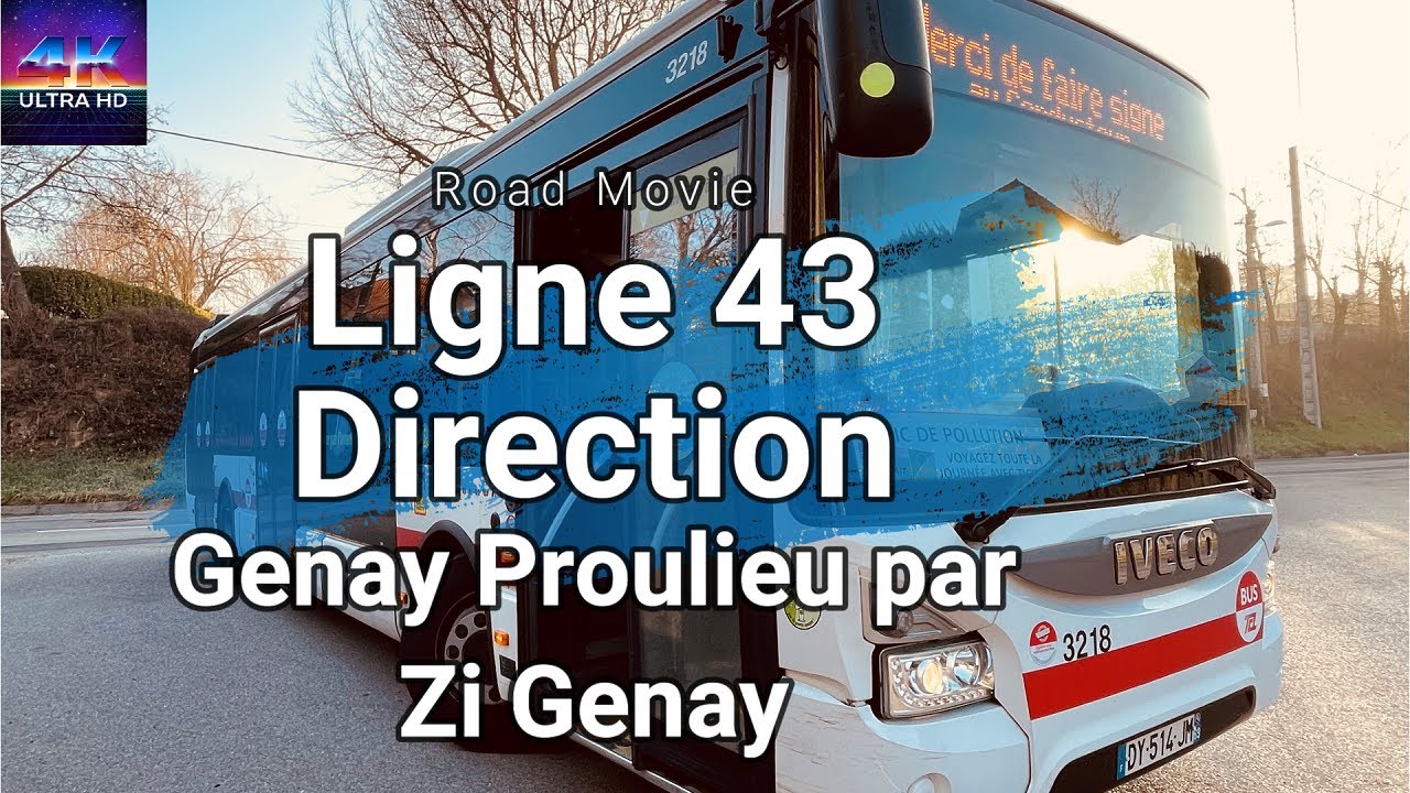 [Road Movie 4K UHD] Ligne 43 du réseau TCL Lyon direction Genay Proulieu par Zi Genay. 🚌
