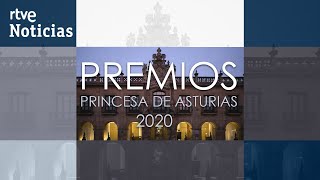 CEREMONIA DE ENTREGA DE LOS PREMIOS PRINCESA DE ASTURIAS 2020 | RTVE