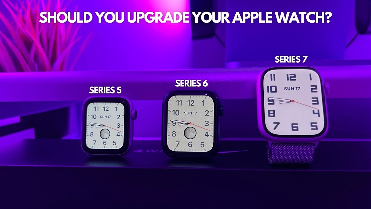 Apple Watch Series 7 vs Series 6 & 5 - Is it WORTH the Upgrade?