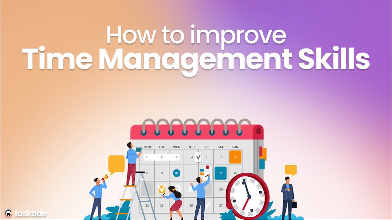 Time Management Skills 7 Simple Steps To Improve Them YouTube Time Management Skills 7 Simple Steps To Improve Them YouTube