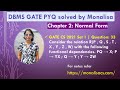 GATE CS 2021 Set 1 | Question: 33 Consider the relation R(P , Q , S , T , X , Y , Z , W) with the
