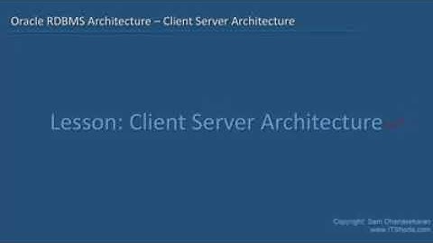 Oracle RDBMS Architecture - Client server Architecture