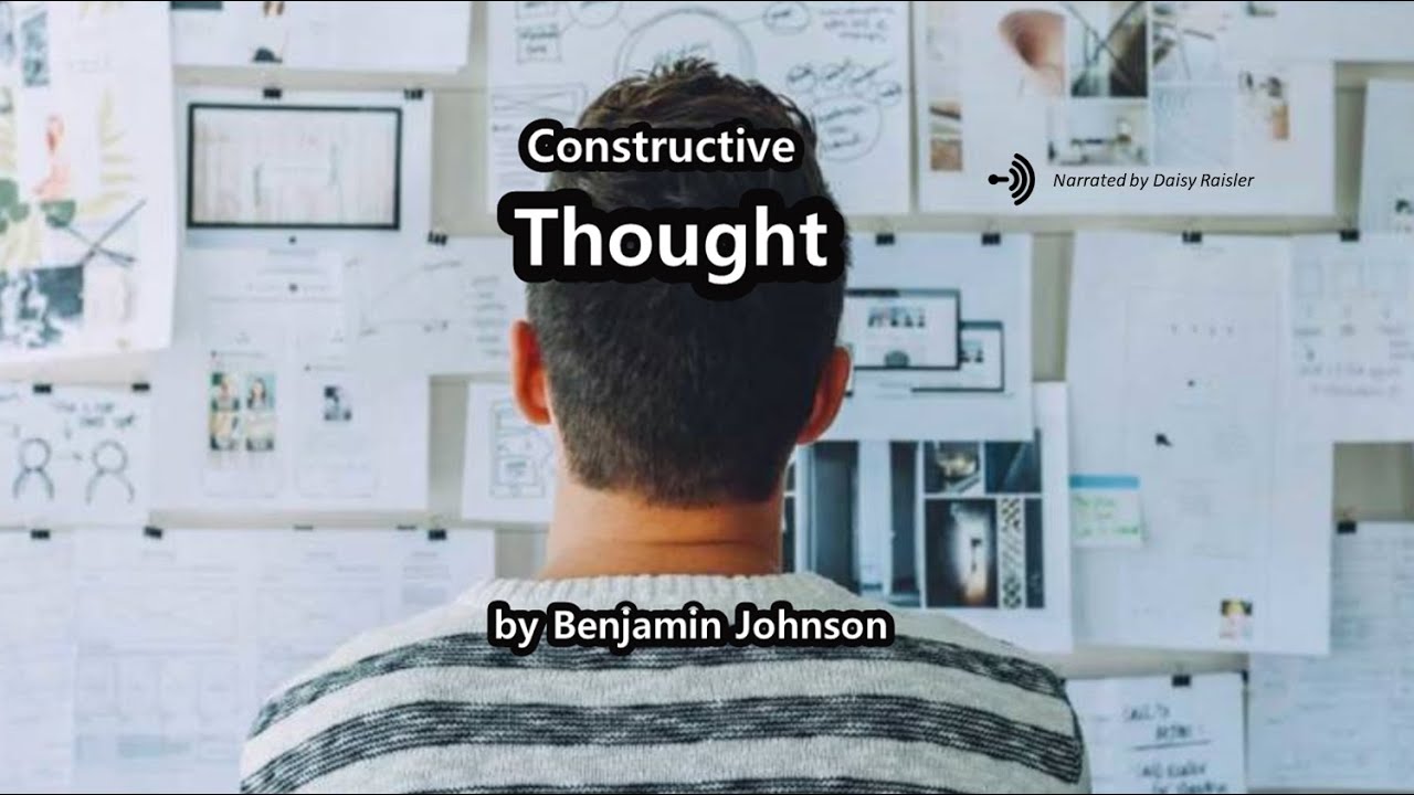 Constructive Thought - Thinking by Benjamin Johnson