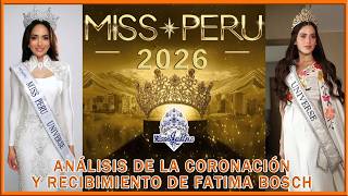 Miss Perú 2026 - Análisis De La Coronación Y Recibimiento De Fatima Bosch