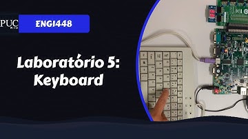 [ENG1448] Lab 5 - Keyboard | Computação Digital | PUC-Rio