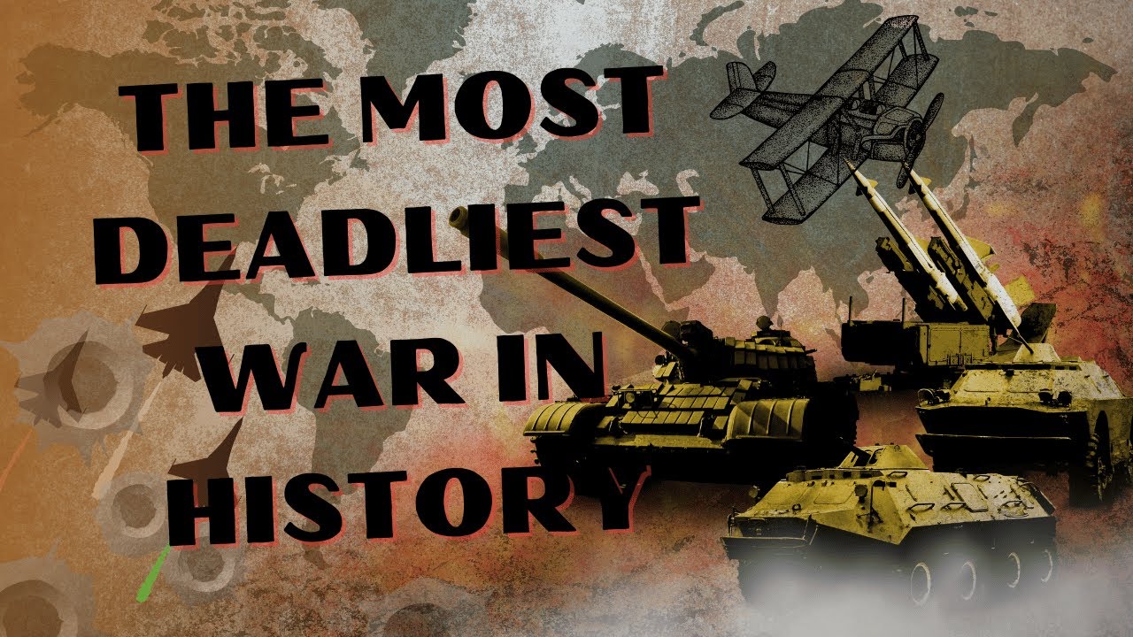 The Most Deadliest Wars in History | Wars in History Explained - YouTube