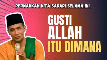 🔴GUSTI ALLAH ITU DIMANA - NGAJI BARENG GUS MUKHLASON ROSYID