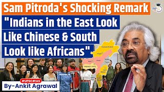South Indians Look Like Africans: Sam Pitroda's Racist Remark Stir Controversy