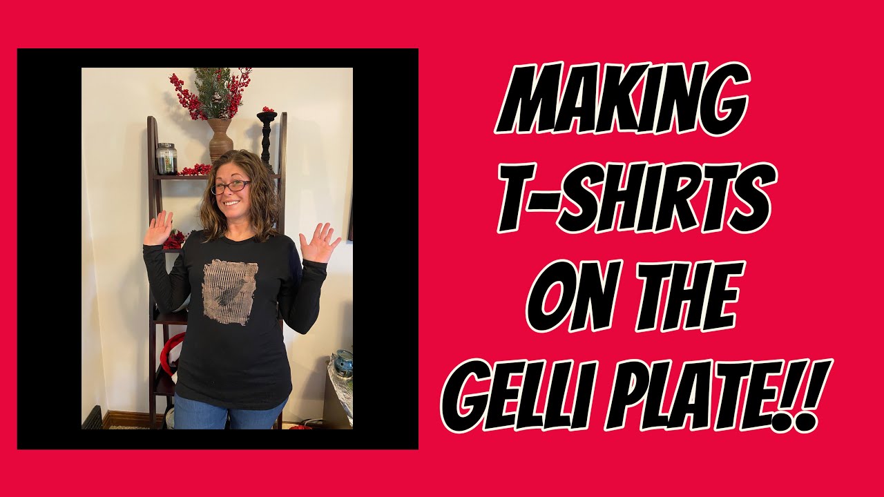 Printing T-Shirts on the Gelli Plate!! 