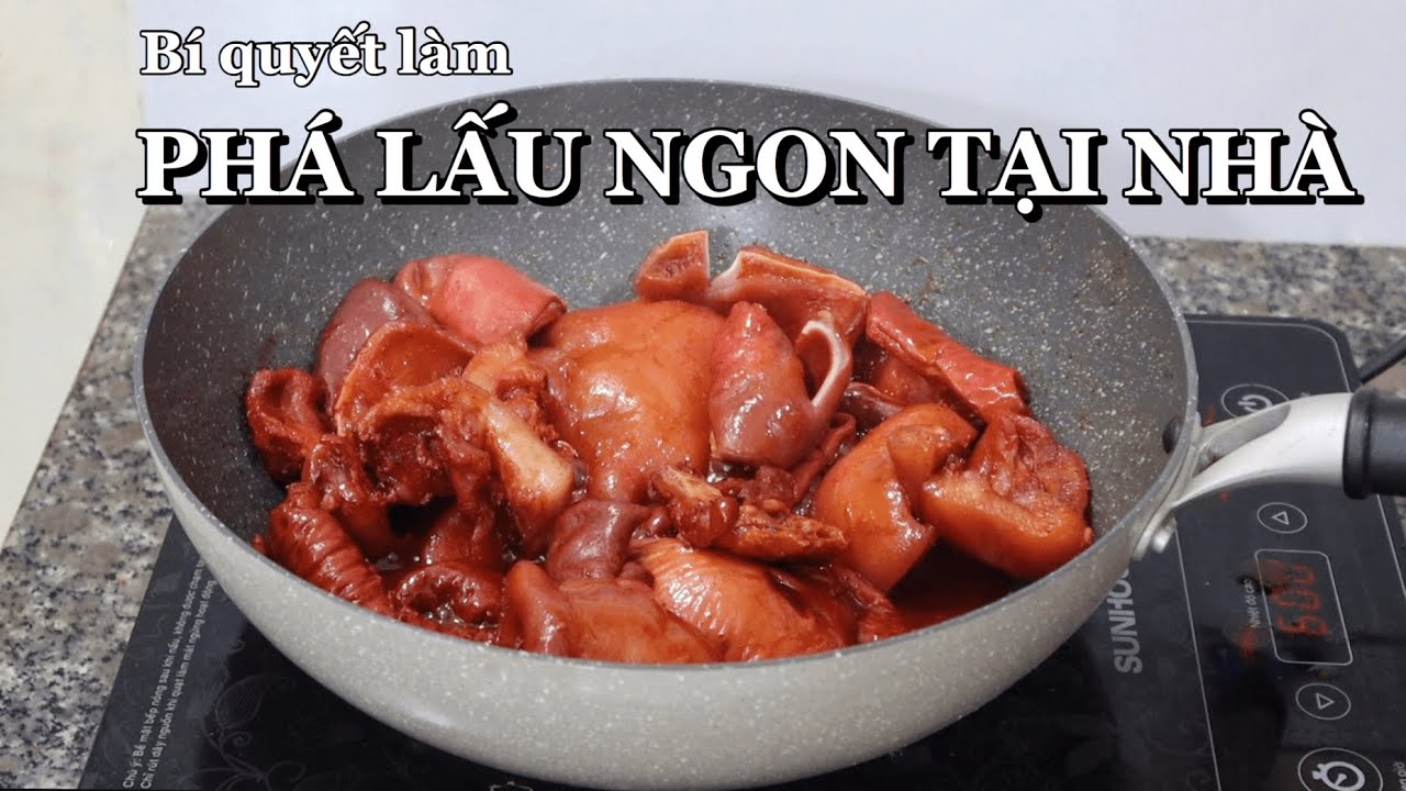 Hướng dẫn Cách nấu phá lấu – Phá lấu heo, BÍ QUYẾT LÀM PHÁ LẤU LÒNG HEO NGON TẠI NHÀ/ Sai Gon Food