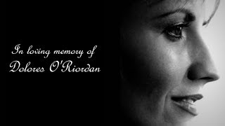 Video thumbnail of "In Loving Memory of Dolores O'Riordan"