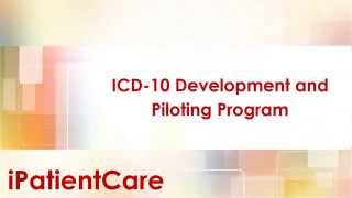 iPatientCare ICD-10 Development and Piloting Program